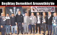 Beşiktaş Dernekleri Arnavutköy’de