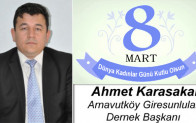 Ahmet Karasakal’ın 8 Mart Dünya Kadınlar Günü Mesajı
