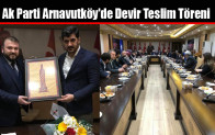 Ak Parti Arnavutköy’de Devir Teslim Töreni