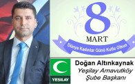 Doğan Altınkaynak’ın 8 Mart Dünya Kadınlar Günü Mesajı