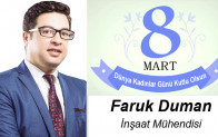 Faruk Duman’ın 8 Mart Dünya Kadınlar Günü Mesajı