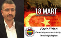 Ferit Fidan’ın Çanakkale Zaferi ve Şehitleri Anma Günü Mesajı