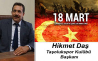 Hikmet Daş’ın 18 Mart Çanakkale Zaferi ve Şehitleri Anma Günü Mesajı