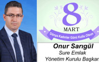 Onur Sarıgül’ün 8 Mart Dünya Kadınlar Günü Mesajı