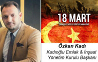 Özkan Kadı’nın Çanakkale Zaferi ve Şehitleri Anma Günü Mesaji