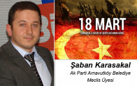 Şaban Karasakal’ın Çanakkale Zaferi ve Şehitleri Anma Günü Mesajı