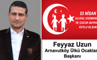 Feyyaz Uzun’un 23 Nisan Ulusal Egemenlik ve Çocuk Bayramı Mesajı