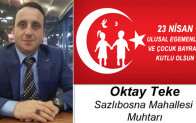 Oktay Teke’nin 23 Nisan Ulusal Egemenlik ve Çocuk Bayramı Mesajı