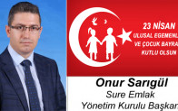 Onur Sarıgül’ün 23 Nisan Ulusal Egemenlik ve Çocuk Bayramı Mesajı