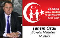Tahsin Özdil’in 23 Nisan Ulusal Egemenlik ve Çocuk Bayramı Mesajı