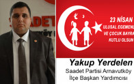 Yakup Yerdelen’in 23 Nisan Ulusal Egemenlik ve Çocuk Bayramı Mesajı
