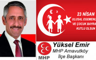 Yüksel Emir’in 23 Nisan Ulusal Egemenlik ve Çocuk Bayramı Mesajı
