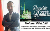 Mehmet Püsküllü’nün Ramazan Ayı Mesajı