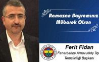 Ferit Fidan’ın Ramazan Bayramı Mesajı