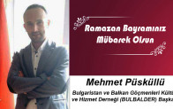 Mehmet Püsküllü’nün Ramazan Bayramı  Mesajı