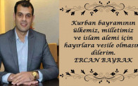 Ercan Bayrak’ın Kurban Bayramı Mesajı