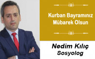 Nedim Kılıç’ın Kurban Bayramı Mesajı