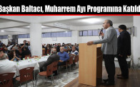 Başkan Baltacı, Muharrem Ayı Programına Katıldı