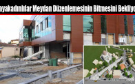 Tayakadınlılar Meydan Düzenlemesinin Bitmesini Bekliyor