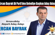 Ercan Bayrak Ak Parti’den Belediye Başkan Aday Adayı