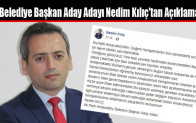 Nedim Kılıç; İtibar edilmemelidir