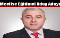 Meclise Eğitimci Aday Adayı