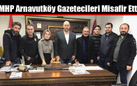 MHP Arnavutköy Gazetecileri Misafir Etti