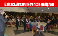 Baltacı: Arnavutköy hızla gelişiyor