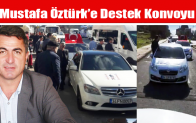 Mustafa Öztürk’e Destek Konvoyu