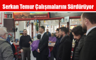 Serkan Temur Çalışmalarını Sürdürüyor