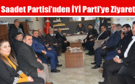 Saadet Partisi’nden İYİ Parti’ye Ziyaret