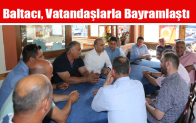 Baltacı, Vatandaşlarla Bayramlaştı