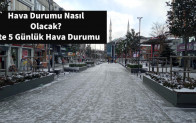 Hava Durumu Nasıl Olacak? İşte 5 Günlük Hava Durumu