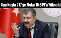 Can Kaybı 277’ye, Vaka 15.679’a Yükseldi