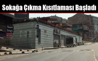 Sokağa Çıkma Kısıtlaması Başladı