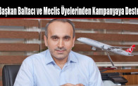 Başkan Baltacı ve Meclis Üyelerinden Kampanyaya Destek