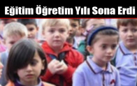 Eğitim Öğretim Yılı Sona Erdi