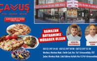 Çavuş Pide, Döner & Köfte’den Ramazan Bayramı Mesajı