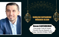 Hasan Kantarkıran’ın Ramazan Bayramı Mesajı