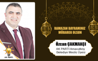 Özcan Çakmakçı’nın Ramazan Bayramı Mesajı