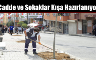 Cadde ve Sokaklar Kışa Hazırlanıyor