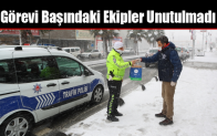 Görevi Başındaki Ekipler Unutulmadı
