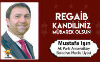 Mustafa Işın’ın Regaib Kandili Mesajı