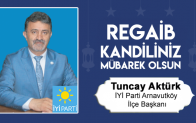 Tuncay Aktürk’ün Regaib Kandili Mesajı