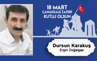 Dursun Karakuş’un Çanakkale Zaferi ve Şehitleri Anma Günü Mesajı