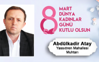 Abdülkadir Atay’ın 8 Mart Dünya Kadınlar Günü Mesajı