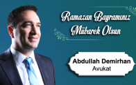 Av. Abdullah Demirhan’ın Ramazan Bayramı Mesajı