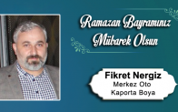 Fikret Nergiz’in Ramazan Bayramı Mesajı