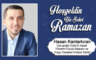 Hasan Kantarkıran’ın Ramazan Ayı Mesajı