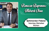 Şahimerdan Fidaner’in Ramazan Bayramı Mesajı